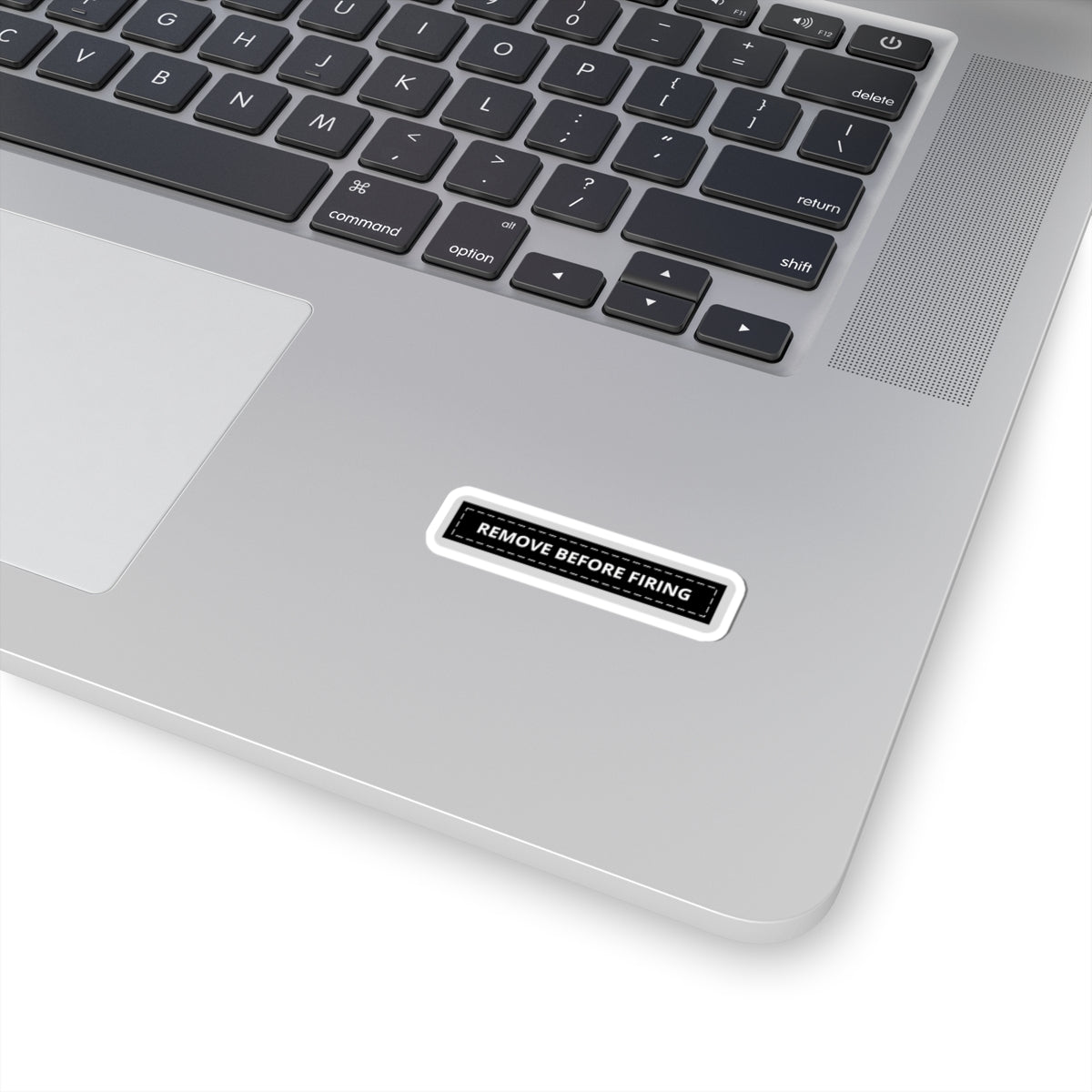 Remove Before Firing