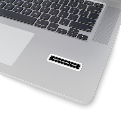Remove Before Firing