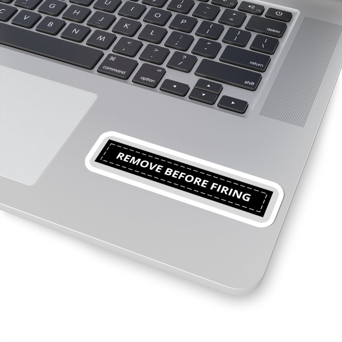 Remove Before Firing
