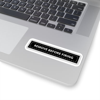 Remove Before Firing